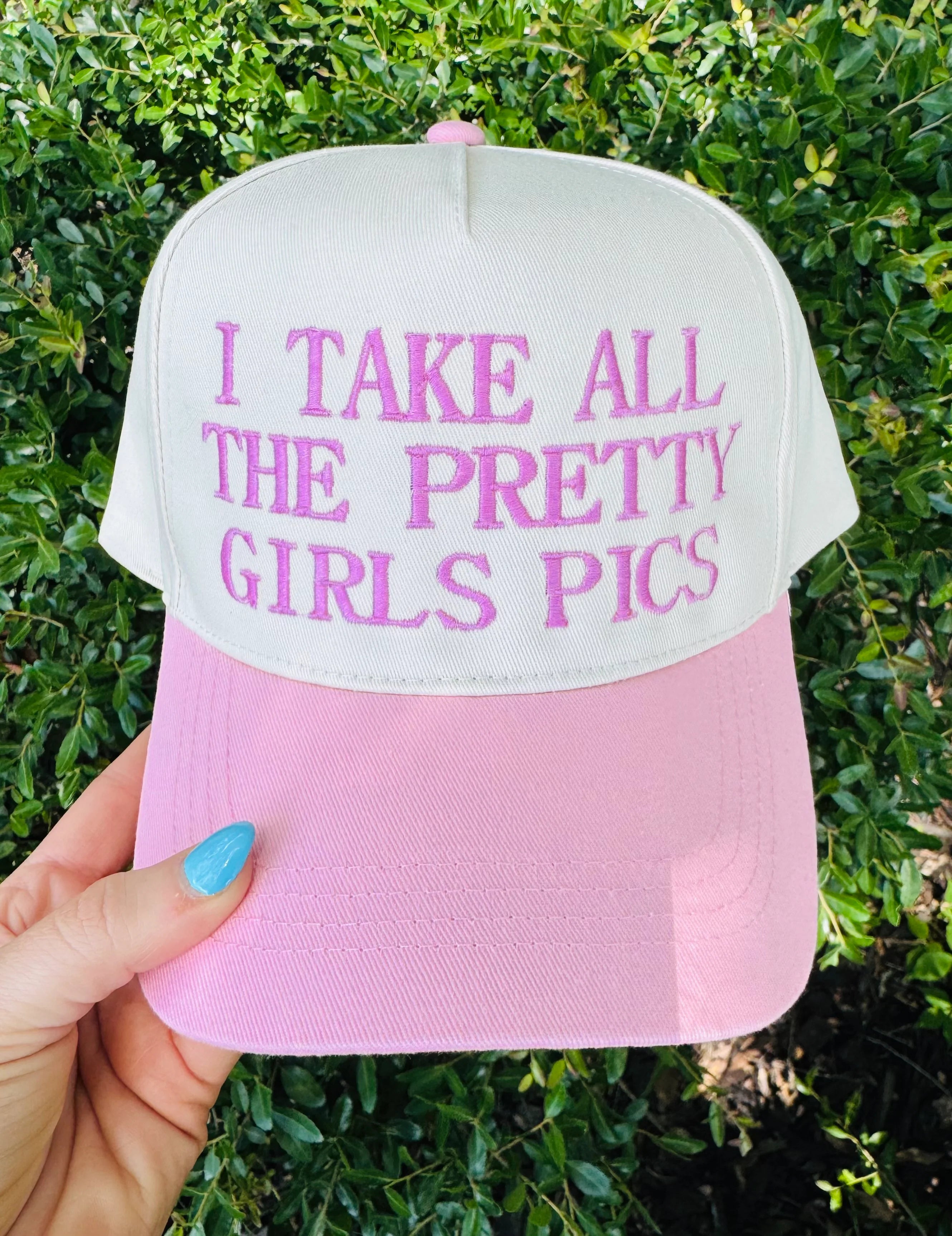 I Take All The Pretty Girls Pics Hat