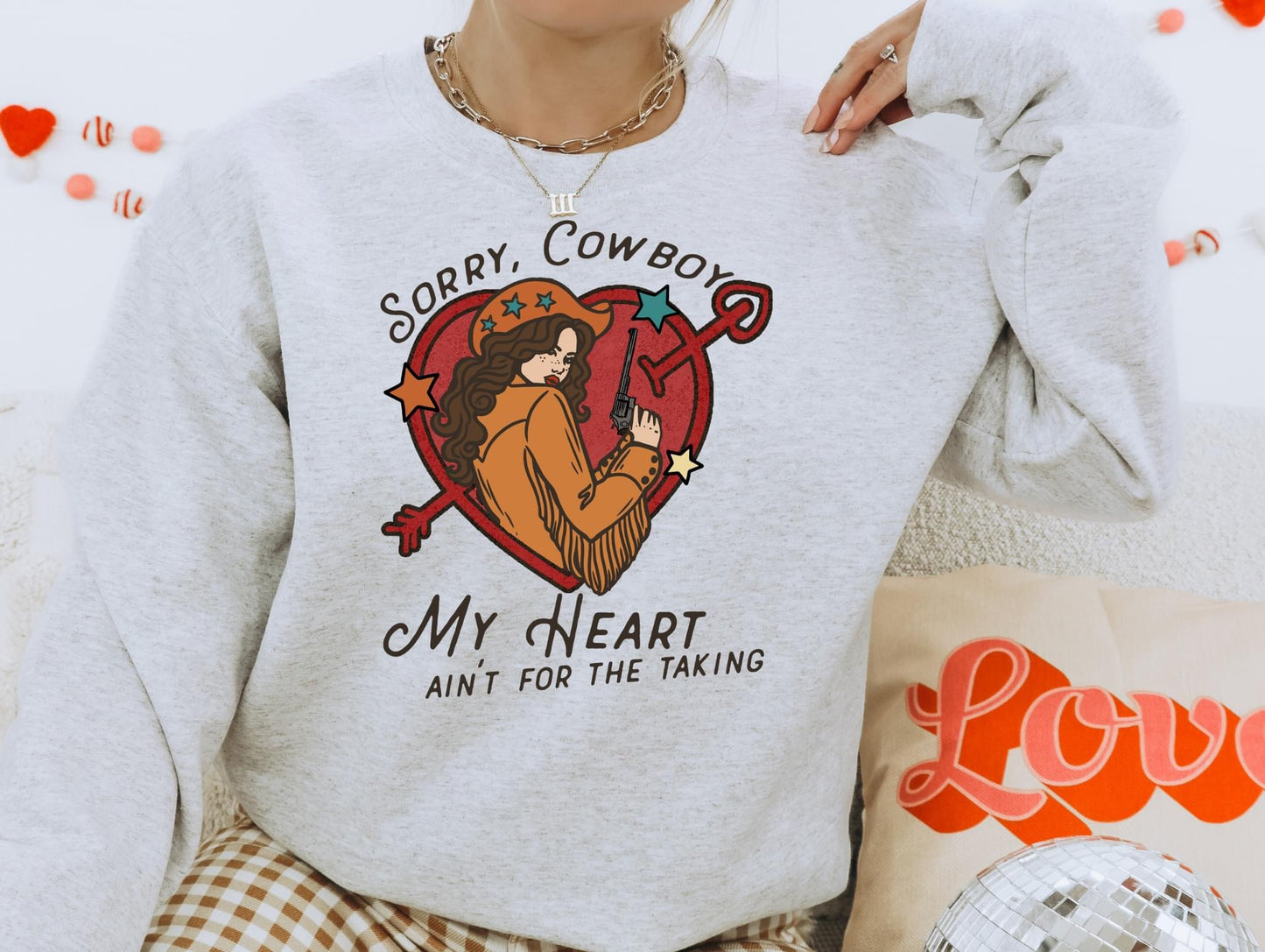 Sorry Cowboy Sweatshirt