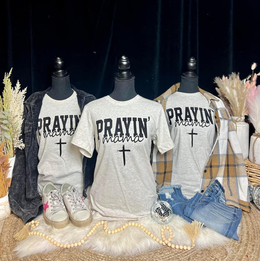 Prayin Mama Tee