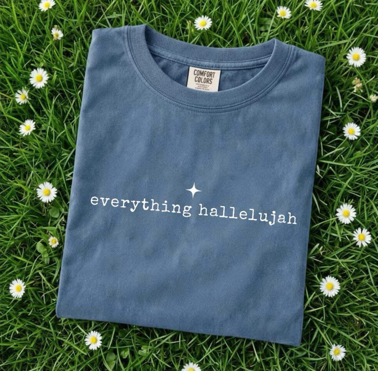 everything hallelujah tee