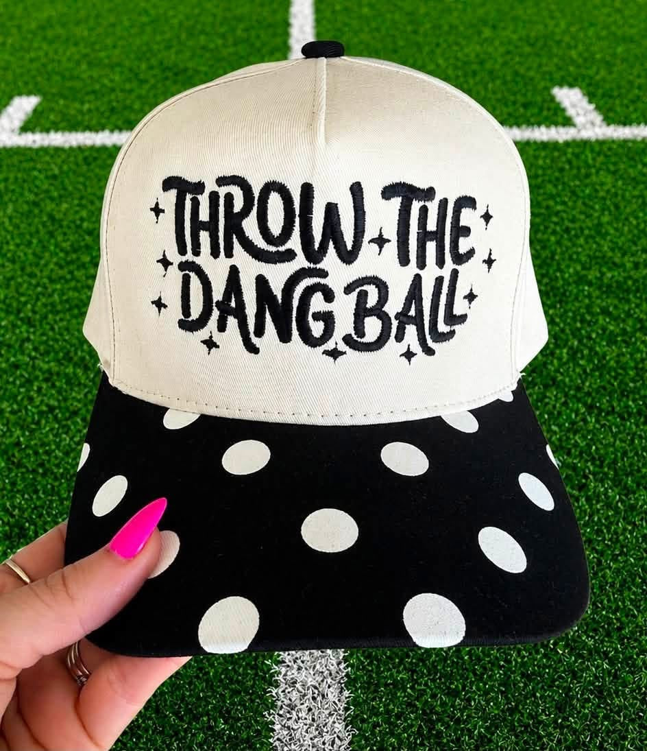 Throw The Dang Ball Hat
