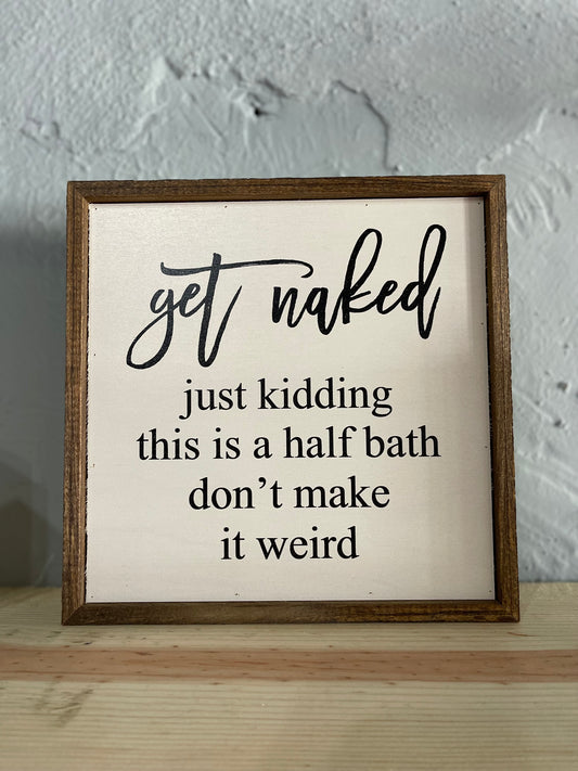 Get Naked Wall Sign