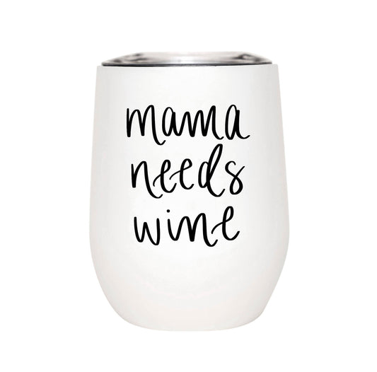 Mama Needs Wine Metal Wine Tumbler